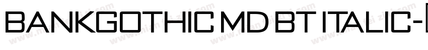 BANKGOTHIC MD BT ITALIC字体转换
